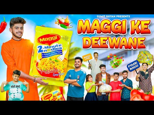 MAGGI KE DEEWANE || Sumit Bhyan