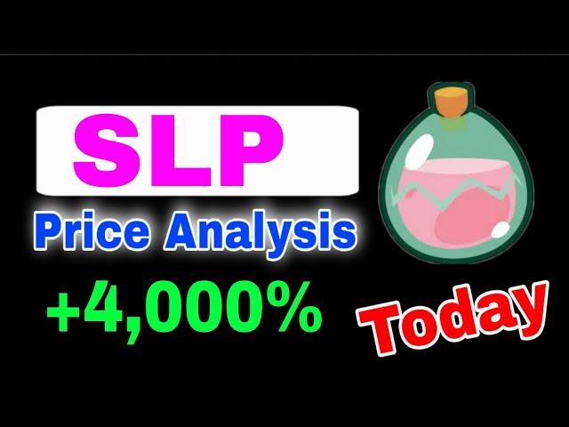 SLP Price Analysis Prediction! SLP Coin Price Prediction! SLP News Today