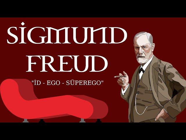 Sigmund Freud ve Psikanaliz Teorisi - "İD, EGO, SÜPEREGO"