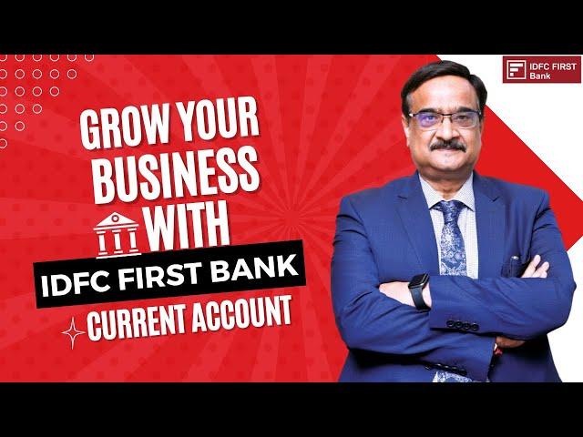 Grow your Business with IDFC FIRST Bank Current Account. Open your Current Account, online.