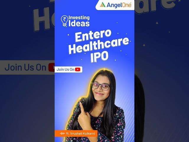 Entero Healthcare IPO | Upcoming IPO in India | Entero Healthcare IPO Date & Review