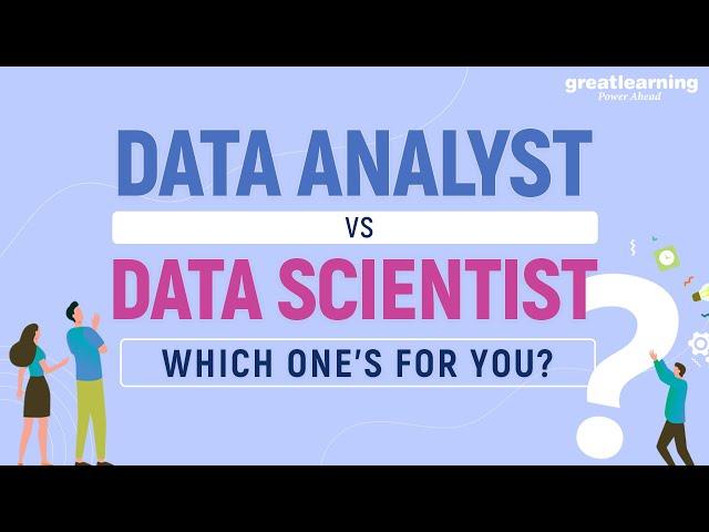 Data Analyst vs Data Scientist | Analytics Careers in 2021 | Data Science Jobs | Great Learning