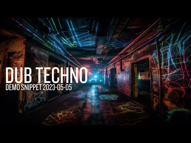 Dub Techno Demo 2023/ 05-05 by Andreas Roet