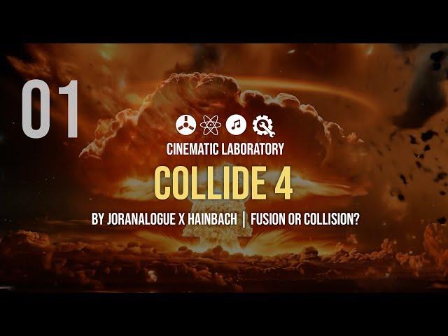 Collide 4 |  Episode 01 | Fusion or Collision? | by Joranalogue and Hainbach