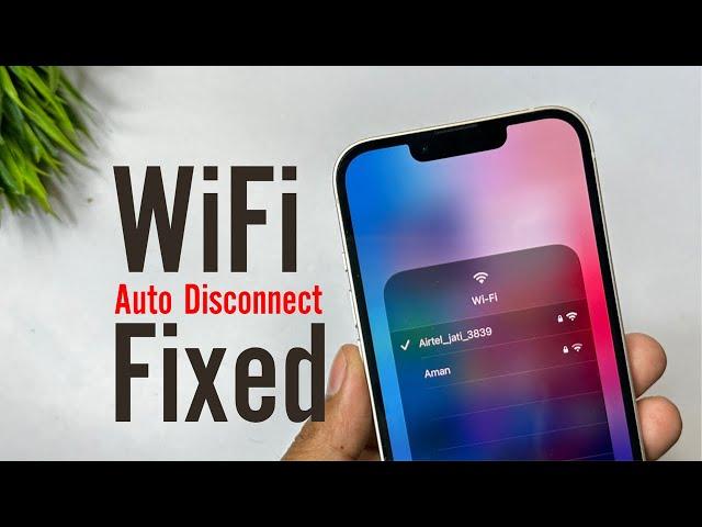 iPhone WiFi Disconnects Automatically | iPhone WiFi Keeps Disconnecting When Locked | WiFi iPhone |