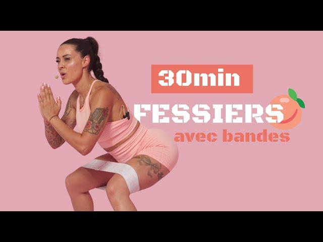 30min fessiers - avec bandes pour un boule qui chamboule ! 