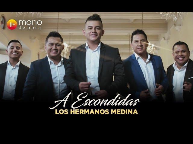 Los Hermanos Medina - A Escondidas  l  Vídeo Oficial