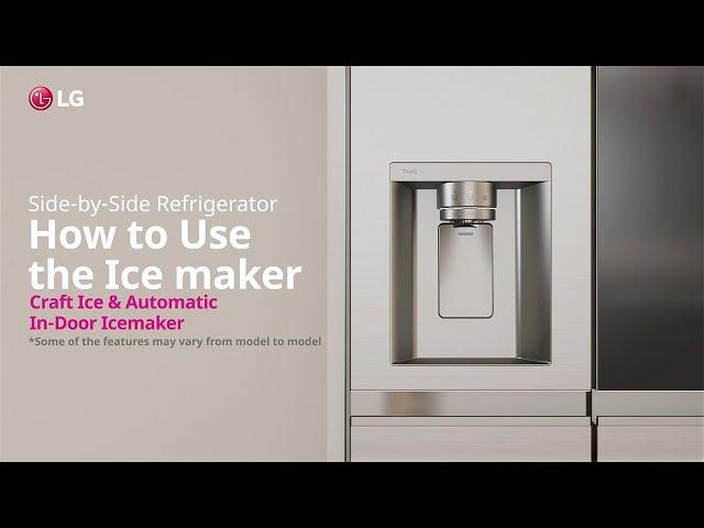 LG Refrigerator : How to Use the Ice maker | LG