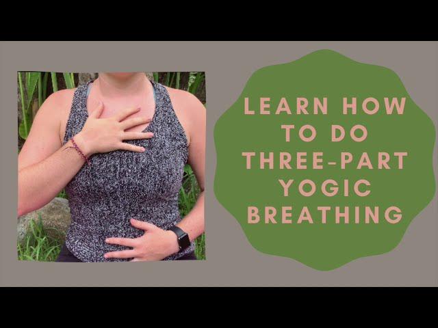 How to Do The Three-Part Breath in Yoga