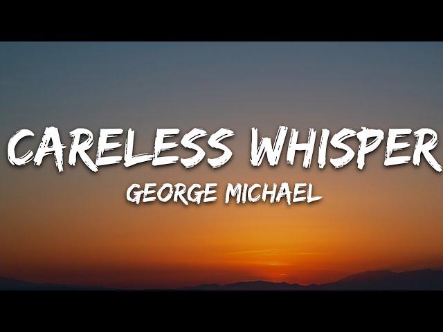 George Michael - Careless Whisper (Lyrics)