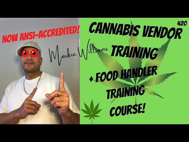 Cannabis Vendor Training + Food Handler Training Certification Course