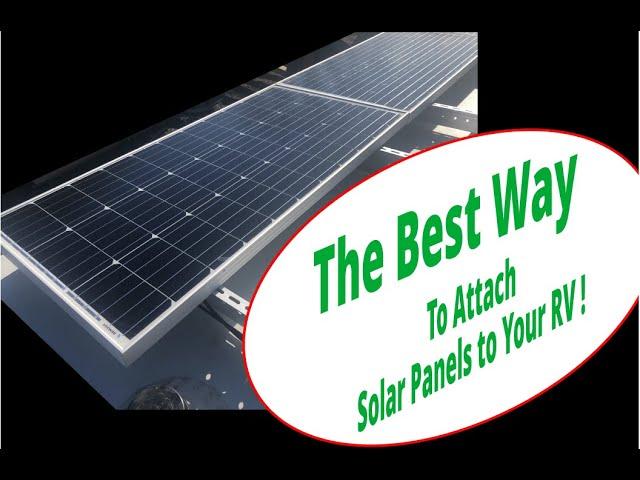 The Best Way To Attach Solar Panels To Your RV!