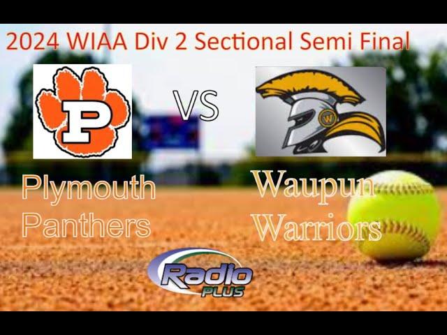 Plymouth at Waupun Softball WIAA Div 2 Sectional Semi Final (05.28.24