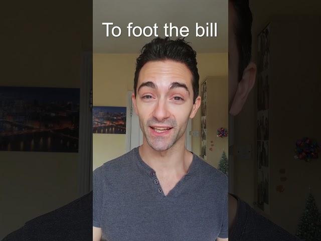 TO FOOT THE BILL | C1 C2 Advanced English Vocabulary | Daily English Exercise #englishvocabulary