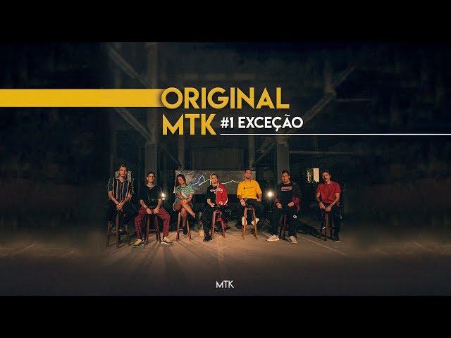 Original MTK #1 - Exceção // Lucas Muto, Meucci, Crod, Lipe, Tasdan, Lobo, Agatha (Prod. Meucci)