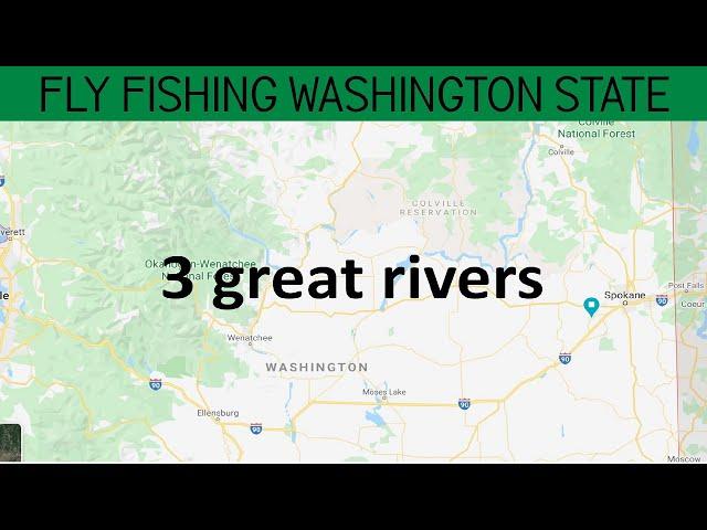 Fly Fishing Washington State (Eastern) 3 Great Rivers