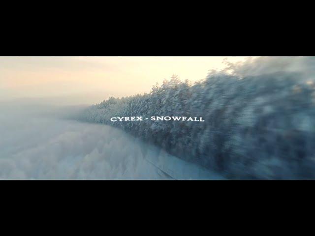 CYREX - SNOWFALL (OFFICIAL VISUAL)