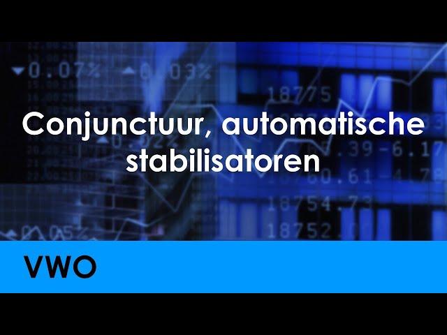 Conjunctuur, automatische conjunctuurstabilisatoren - Economie voor vwo - Economisch Beleid