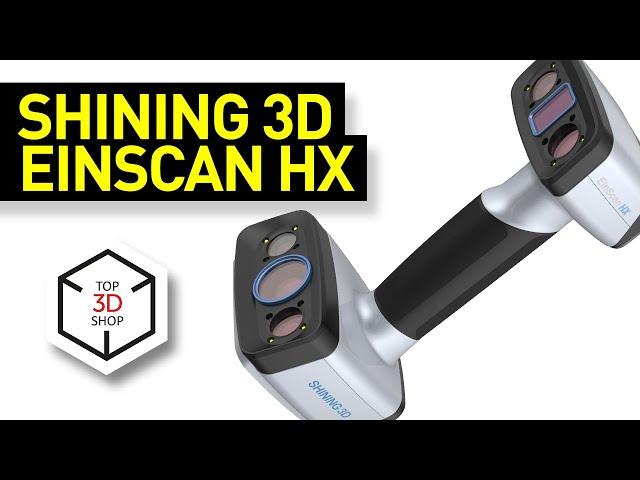 Shining 3D EinScan HX In-Depth Review: Industrial-Grade Digitization