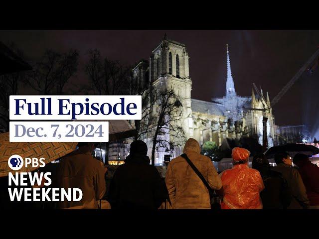 PBS News Weekend full episode, Dec. 7, 2024