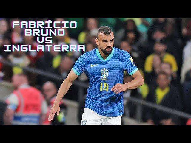 Fabrício Bruno | Brasil - (vs Inglaterra) - [23/03/2024]