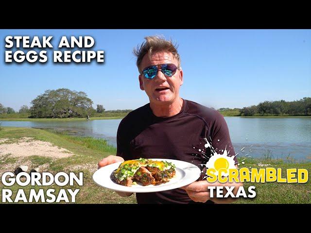 Gordon Ramsay Makes Steak and Eggs in Texas | Scrambled