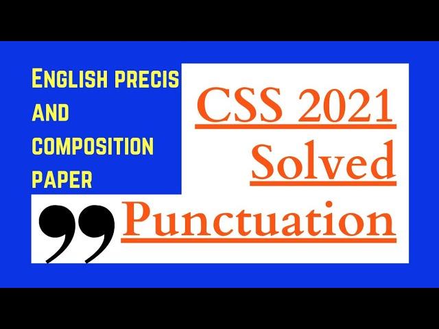 CSS 2021 English paper solved Punctuation | Punctuation solved English precis paper CSS 2021