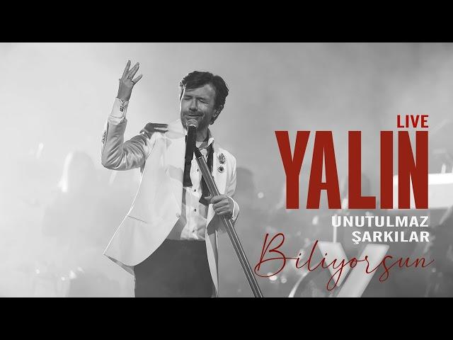 Yalın - Unutulmaz Şarkılar: Biliyorsun (Live)