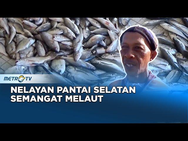 Tangkapan Ikan Meningkat, Nelayan Pantai Selatan Semangat Melaut