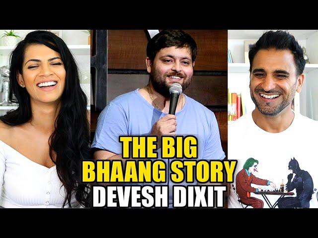 THE BIG BHAANG STORY | Devesh Dixit | Stand Up Comedy | REACTION!!