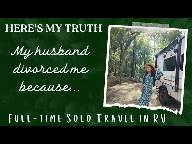 Here's My Truth | My Husband Divorced Me Because... - Full Time Solo Female Vanlife ( Starting Over)