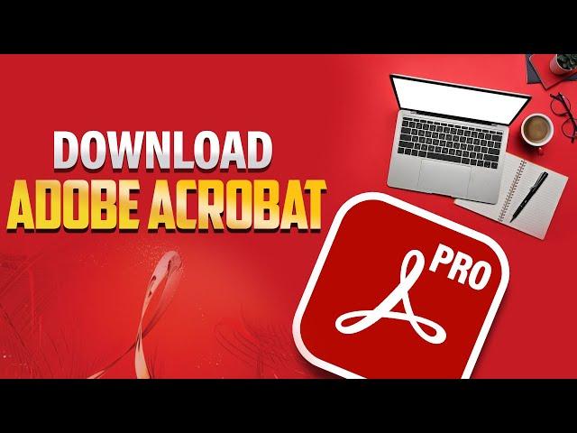 How to Download Adobe Acrobat PRO For FREE On PC & MAC