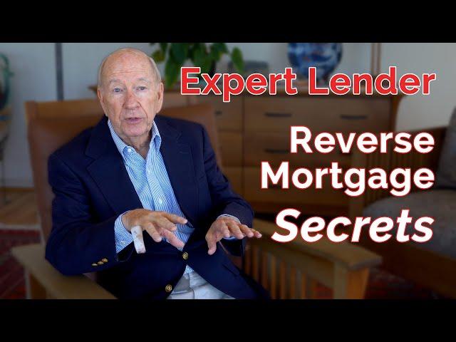 REVERSE MORTGAGES — an expert Mortgage Lender's BEST-KEPT SECRETS