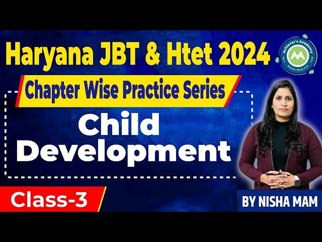 Haryana JbT & Htet 2024 chapter wise practice set class-3 Child DEvelopment MCq by NIsha Sharma