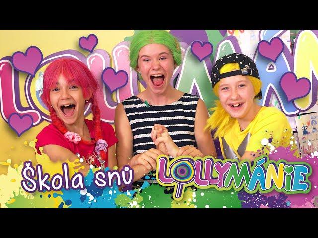 LOLLYMÁNIE - Jak by to vypadalo ve škole snů? (#BackToSchool)