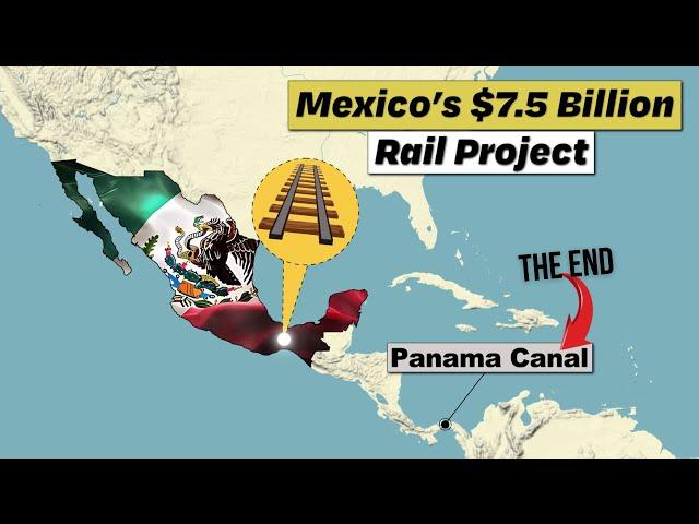 End of Panama Canal | Mexico Interoceanic Railway Corridor Project