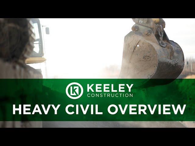 Keeley Construction | Heavy Civil Overview