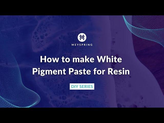 How to Make Epoxy Pigment Paste for Resin Waves: An easy and affordable DIY Tutorial by MEYSPRING