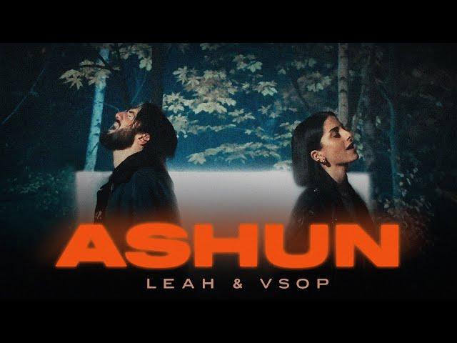 LEAH, Vsop - Ashun ( Official Music Video 2024 )