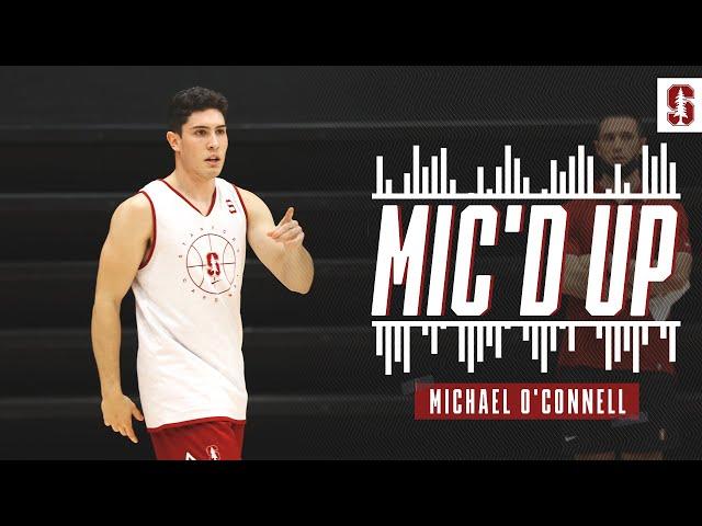 Stanford Men's Basketball: Michael O'Connell MIC'D UP