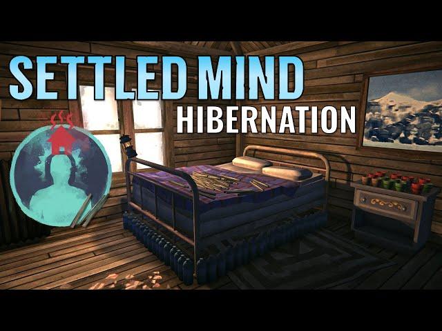 Settled Mind is BROKEN on Interloper: Sleeping Through the Apocalypse (The Long Dark)