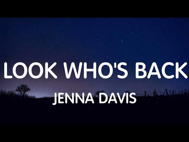 Jenna Davis - Look Who's Back (Lyrics) New Song