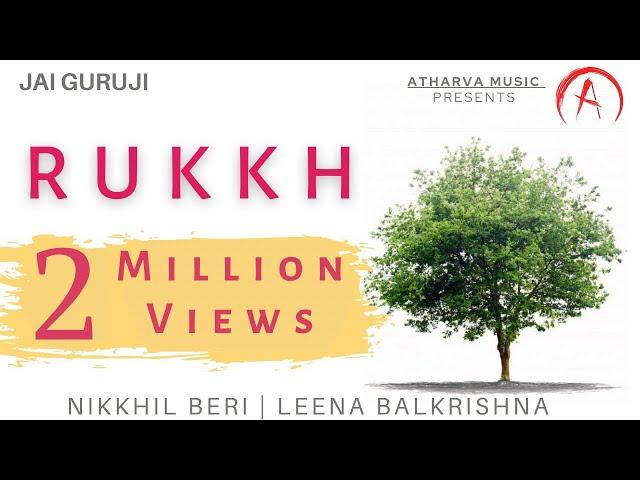 RUKKH | Jai Guruji | Nikkhil Beri | Leena Balkrishna | Balkrishna Sharma | Kevvy Saaze