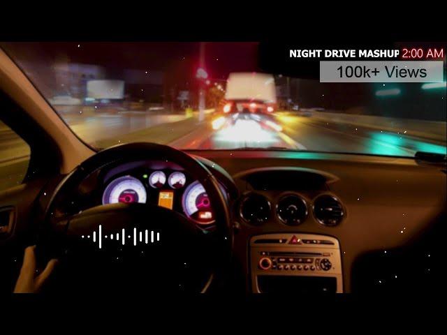 Emotional Mashup 2022 | Night Drive 10 | Relax Midnight Chillout | Sad Song