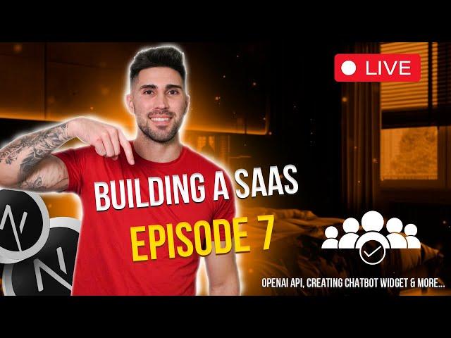 Building a SaaS from scratch Episode 7 -  Creating Chatbot Widget, OpenAI API & more...