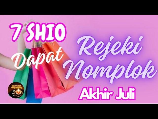 7 SHIO Dapat Rejeki Nomplok Akhir Juli 