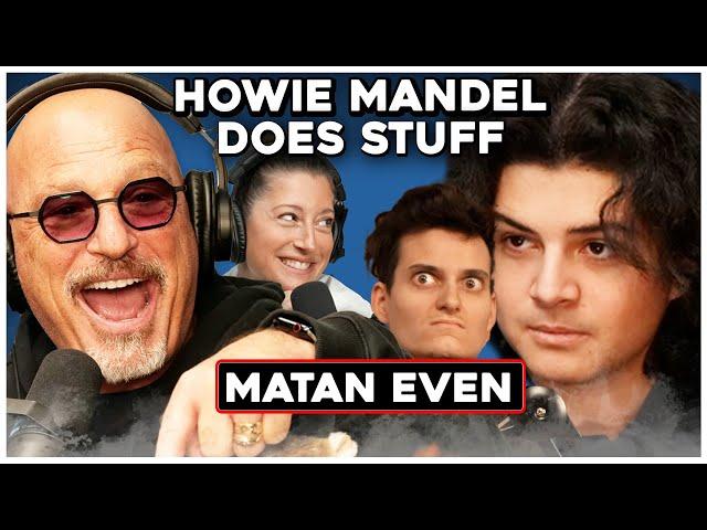 WTF? Matan Even | Howie Mandel Does Stuff #217