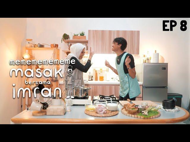 MEMEMEMEMEMEMASAK BERSAMA Imran eps 8 ft Pijahhhh : Masak lemak putrajaya 