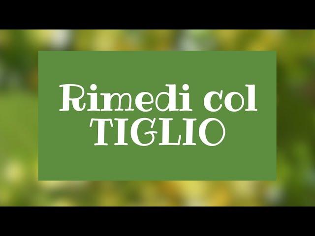 SEMPLICI RIMEDI CON I FIORI DI TIGLIO