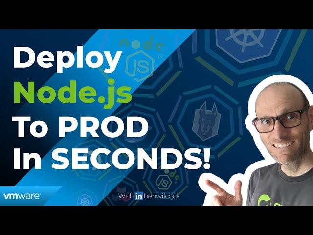 How To Deploy Node.js To Production Kubernetes In Seconds | VMware Tanzu